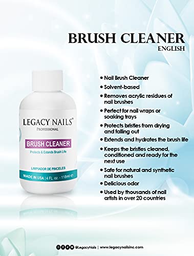 Legacy Nails Brush Cleaner 4 FL OZ – Protects & Extends Brush Life - Solvent-based - Removes Acrylic Residues of Nail Brushes - Protects Bristles from Drying and Falling Out - Acts Quickly & Effectively